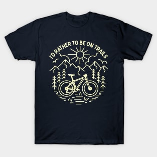 Ride Bike on Trails T-Shirt